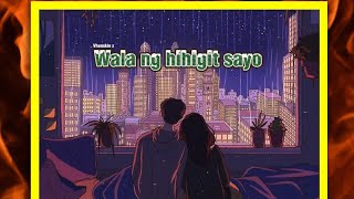 Wala ng hihigit sayo instrumental lyric [upl. by Dory]