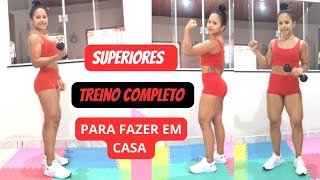 TREINO COMPLETO DE SUPERIORES PARA FAZER EM CASA OS MELHORES EXERCÍCIOS treinandoemcasa [upl. by Etezzil]