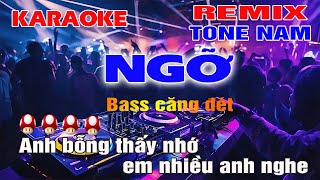 Ngỡ Karaoke Remix Tone Nam Bass Căng Đét Onilne Trực Tuyến 2024 [upl. by Billmyre608]