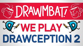 We Play Drawception 2  DRAWMBAT [upl. by Michelina]