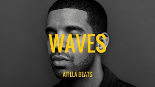 Drake Type Beat Waves prod Atilla Beats [upl. by Liek]