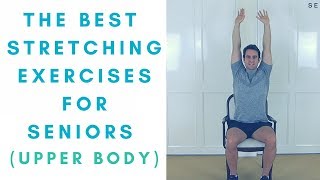 The Best Stretches For Seniors Part 2 Upper Body  More Life Health [upl. by Eeralih]