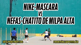 NIKEMASCARA VS NEFASCHATO DE MILPA ALTASEGUNDO PARTIDOSANTIAGO ZAPOTITLÁN [upl. by Ecyal]