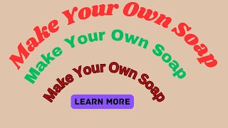 DIY Soap Making Create Your Own Luxurious Soap [upl. by Daughtry]