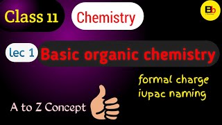 Class 11 Organic Chemistry  Basic Organic Chemistry A to Z concept [upl. by Mcnelly]