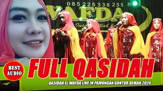 FULL KASIDAH MASA KINI TERBARU DAN TERPOPULER  QASIDAH EL WAFDA LIVE IN PAMONGAN GUNTUR DEMAK 2024 [upl. by Modie]