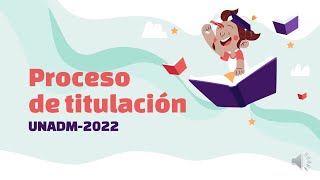 Proceso de titulación UNADM ¡Entérate de qué trata el proceso [upl. by Anaed]