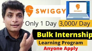 Swiggy Bulk Internship Only 1DAY DREAM INTERNSHIP  Stipend  Work From Home Part Time Internship [upl. by Ayaros]