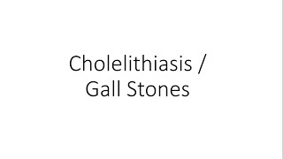 Cholelithiasis  Gall Stones  For Medical Students [upl. by Isaak]