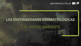 Enfermedades dermatológicas por contaminación  CápsulaInformativa [upl. by Solakcin]