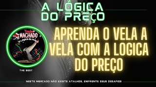 VENHA APRENDER O VELA VELA COM A LOGICA DO PREÇO [upl. by Llecram]