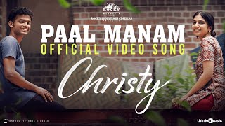 Paalmanam Video Song  Christy  Mathew Malavika  Govind Vasantha  Rocky Mountain Cinemas [upl. by Aymer]