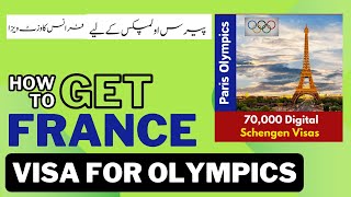 France Schengen Visa for Paris Olympics 2024 [upl. by Keene]