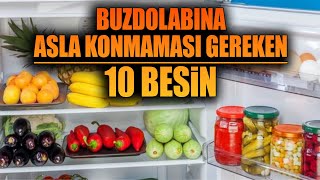 Buzdolabına Asla Konmaması Gereken 10 Besin [upl. by Fording]