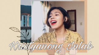 Kristyanong Inlab cover  Kaesha Ocampo😇💖 [upl. by Paxton]