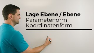 Lage Ebene Ebene Parameterform und Koordinatenform 3 Analytische Geometrie [upl. by Teyugn]