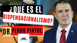 ¿Qué es el Dispensacionalismo ¿Qué son las Dispensaciones Hermenéutica Bíblica  Dr Pedro Pinyol [upl. by Golub]