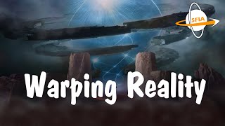 Warping Reality [upl. by Cacilie]