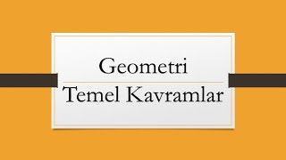 Geometriye Giriş  Temel Kavramlar  Metin Hocam [upl. by Kyrstin]