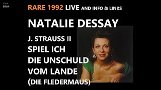 RARE 1992 3 Natalie Dessay  Spiel ich die Unschuld vom Lande J Strauss II  LIVE [upl. by Aihcila]