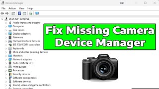 How To Fix Camera Missing in Device Manager Windows 11 [upl. by Kirad295]