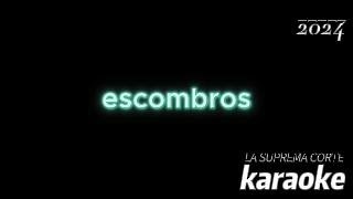 KARAOKE ESCOMBROS TONO BAJO [upl. by Atikaj]