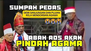 SUMPAH PEDAS  DEMI HARGA DIRI ABAH AOS AKAN PINDAH AGAMA [upl. by Furgeson149]