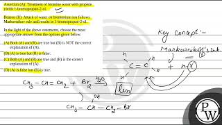 Assertion A Treatment of bromine water with propene yields 1bromopropan2ol Reason R At [upl. by Yahsan]