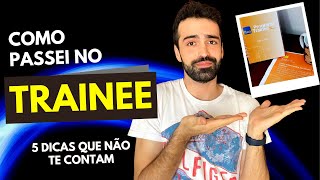 5 DICAS PARA PASSAR NO TRAINEE 2024 2025  MENTORIA NA DESCRIÇÃO [upl. by Waylin]