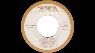 1978 HITS ARCHIVE PartTime Love  Elton John stereo 45 [upl. by Selie103]