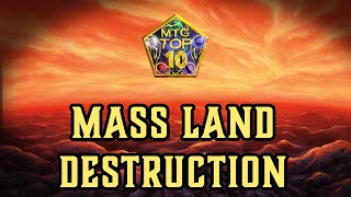 MTG Top 10 MASS Land Destruction  Magic the Gathering  Episode 508 [upl. by Kerrin512]