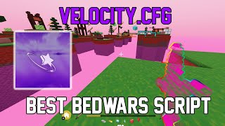 ROBLOX BEDWARS NEW BEST SCRIPTHACK VELOCITYCFG BEST HVH CONFIG  WIN EVERY GAME  INF FLY  VAPE [upl. by Suryc]