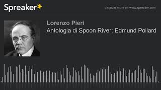 Antologia di Spoon River Edmund Pollard [upl. by Sone222]