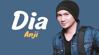 ANJI  DIA OFFICIAL LIRIK VIDEO [upl. by Aidan]