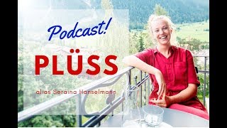 Interview mit PLÜSS alias Seraina Hanselmann im Podcast von Peter von Stamm [upl. by Atillertse]