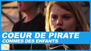 Coeur de Pirate  Comme Des Enfants [upl. by Aileek]