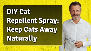 DIY Cat Repellent Spray Keep Cats Away Naturally [upl. by Talyah5]