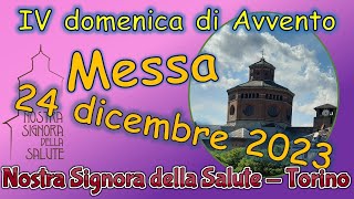 Messa 24 dicembre 2023 IV domenica di Avvento [upl. by Amador]