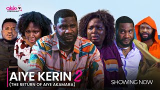 AIYE KERIN 2 Return of Aiye Akamara LATEST 2024 YORUBA MOVIE DRAMA STARRING Adebimpe Oyebade [upl. by Erdei]