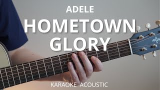 Adele  Hometown Glory Karaoke Acoustic Guitar [upl. by Hoffmann15]