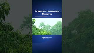 URGENTE 🔴⚠️AMENAZA de huracán para Nicaragua [upl. by Aicilak]