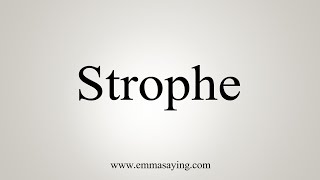 How To Say Strophe [upl. by Estrellita]