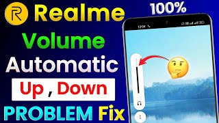 Realme Volume Up Down Problem  Automatic Volume Up Down Problem In Realme  Realme Volume Problem [upl. by Atisusej529]