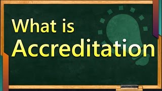 What is Accreditation  What are Accreditation Processes  Education Terminology  SimplyInfonet [upl. by Iluj]