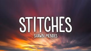 Shawn Mendes  Stitches Lyrics [upl. by Nisbet]