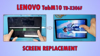 استبدال شاشة تابلت LENOVO Tab M10 TBX306F [upl. by Weyermann]