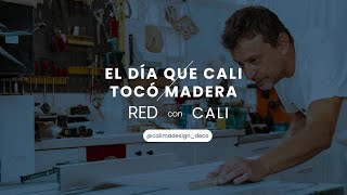 4 EL DÍA QUE CALI TOCÓ MADERA  RED con CALIMA DESIGN [upl. by Killarney]