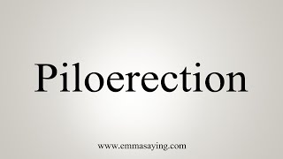 How To Say Piloerection [upl. by Oira]