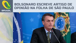 Bolsonaro escreve artigo de opinião na Folha de São Paulo quotAceitem a democraciaquot [upl. by Ahtnamas540]