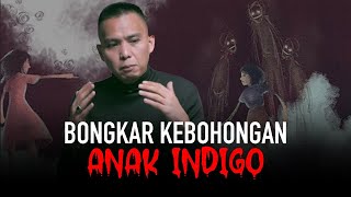 KUPAS TUNTAS FAKTA INDIGO YANG SEBENARNYA  Vois Monolog 1 [upl. by Nedry]